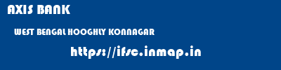 AXIS BANK  WEST BENGAL HOOGHLY KONNAGAR   ifsc code
